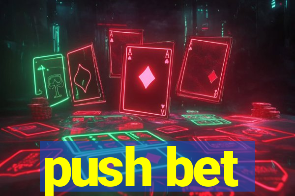 push bet